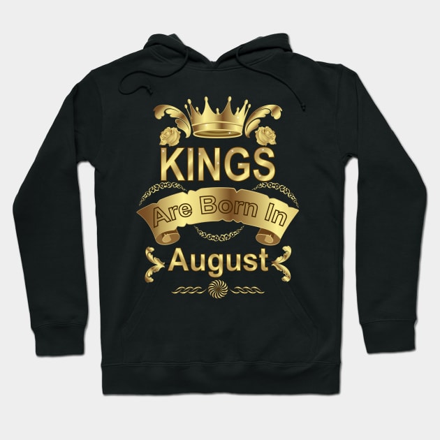 Kings Are Born In August Hoodie by Designoholic